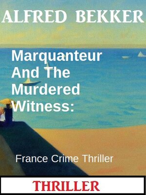 cover image of Marquanteur and the Murdered Witness